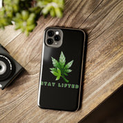 "Stay Lifted Leaf" Phone Case