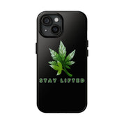 "Stay Lifted Leaf" Phone Case