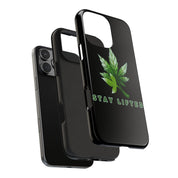 "Stay Lifted Leaf" Phone Case