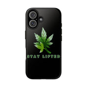 "Stay Lifted Leaf" Phone Case