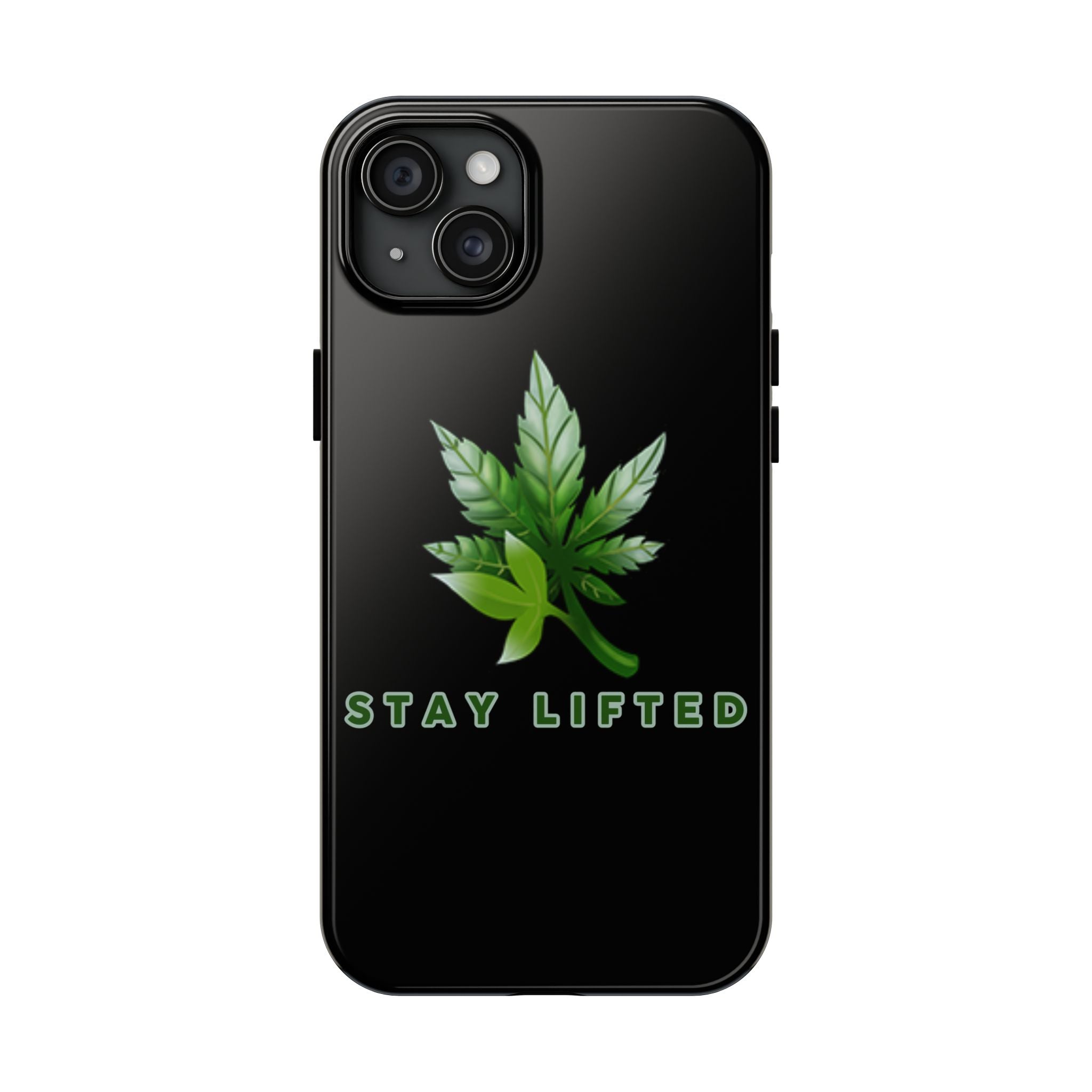 "Stay Lifted Leaf" Phone Case