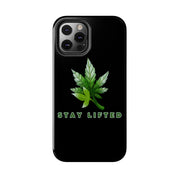"Stay Lifted Leaf" Phone Case