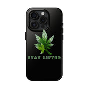 "Stay Lifted Leaf" Phone Case
