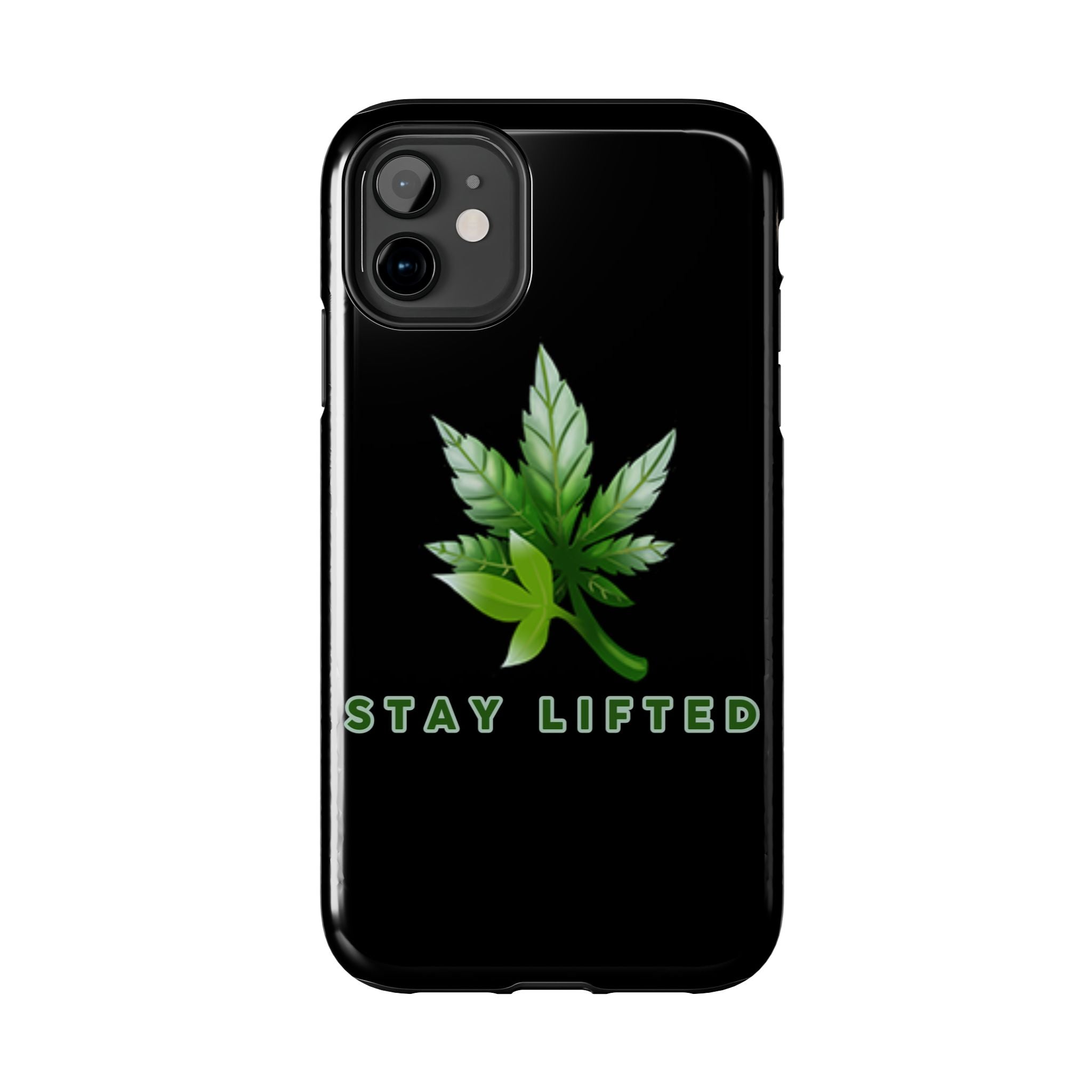 "Stay Lifted Leaf" Phone Case