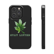 "Stay Lifted Leaf" Phone Case