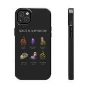 "Spare Time" Phone Case