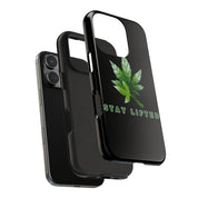 "Stay Lifted Leaf" Phone Case