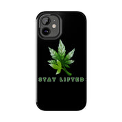 "Stay Lifted Leaf" Phone Case
