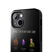 "Spare Time" Phone Case