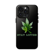 "Stay Lifted Leaf" Phone Case