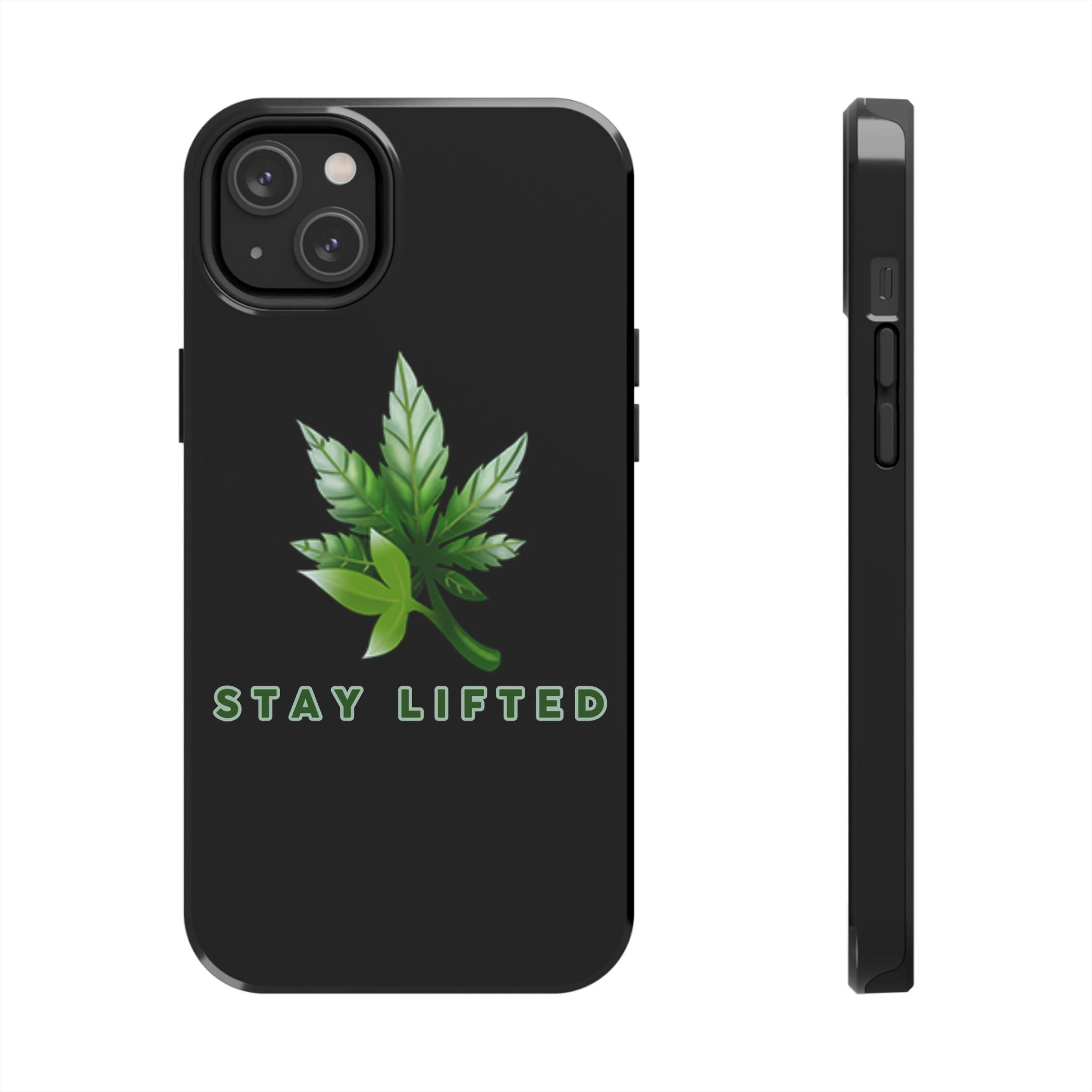 "Stay Lifted Leaf" Phone Case