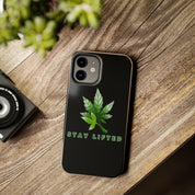"Stay Lifted Leaf" Phone Case