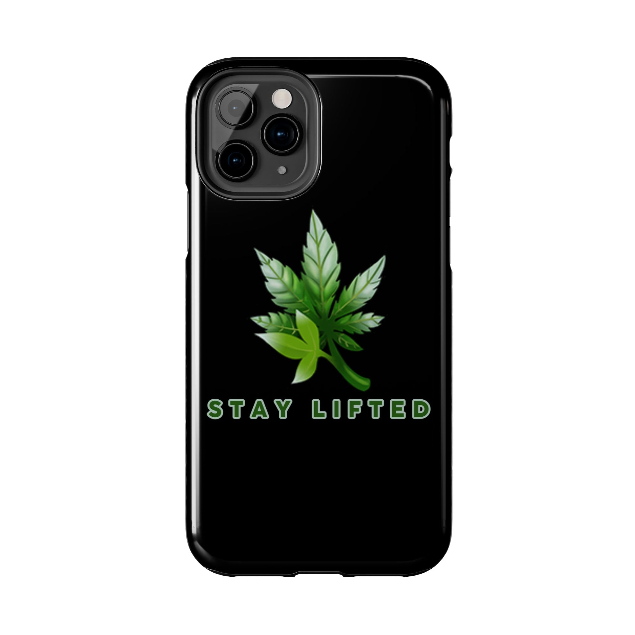 "Stay Lifted Leaf" Phone Case