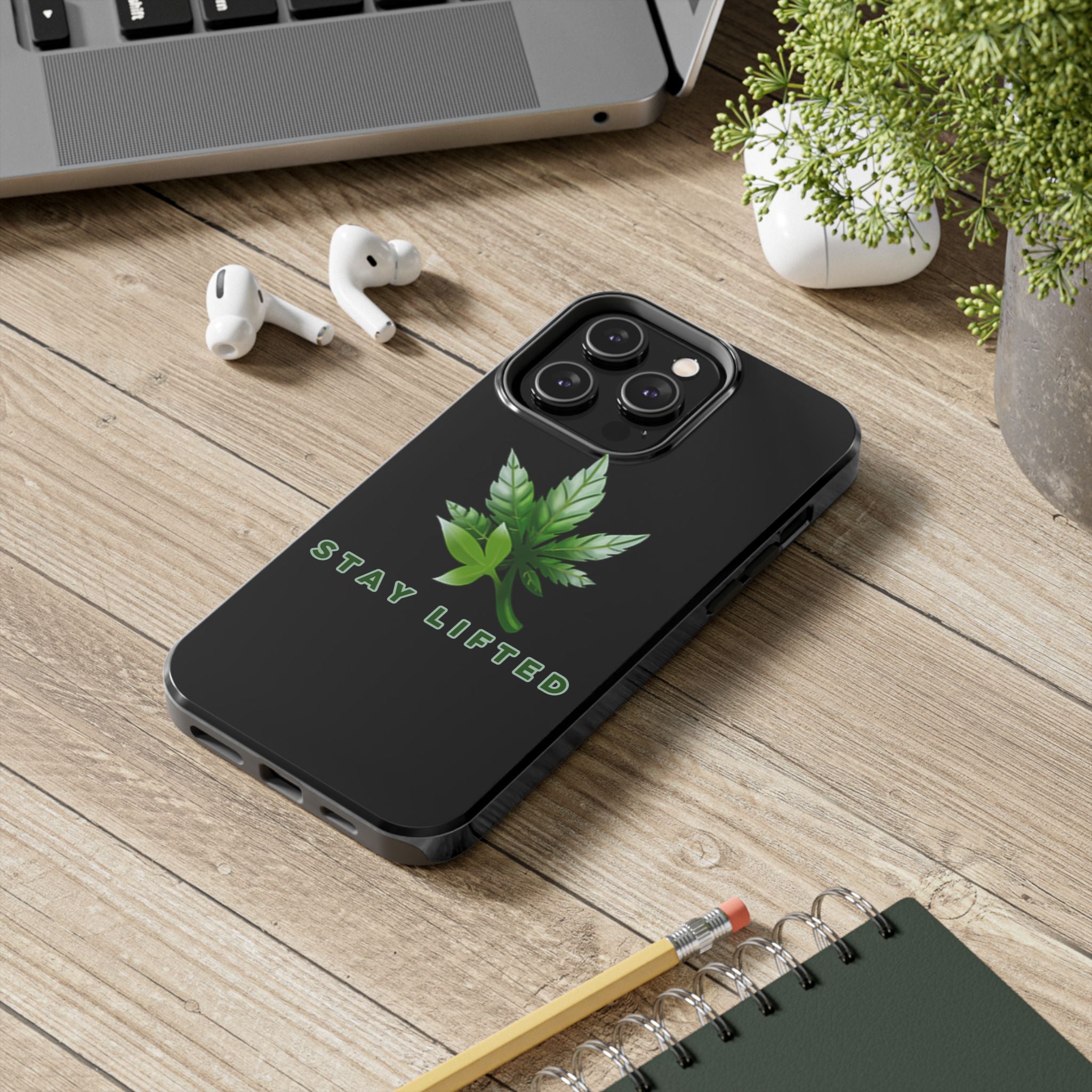 "Stay Lifted Leaf" Phone Case