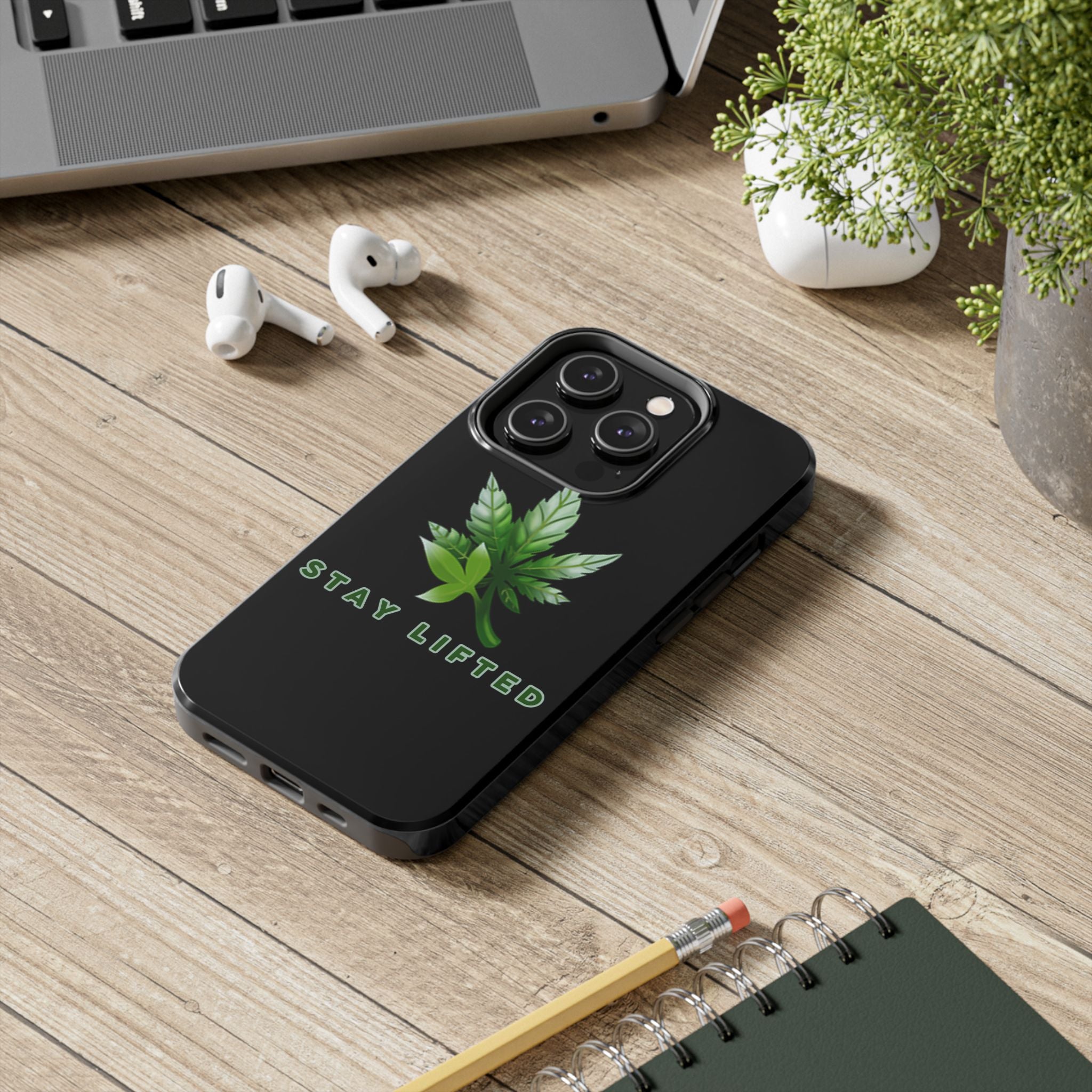 "Stay Lifted Leaf" Phone Case