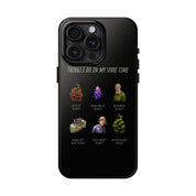 "Spare Time" Phone Case