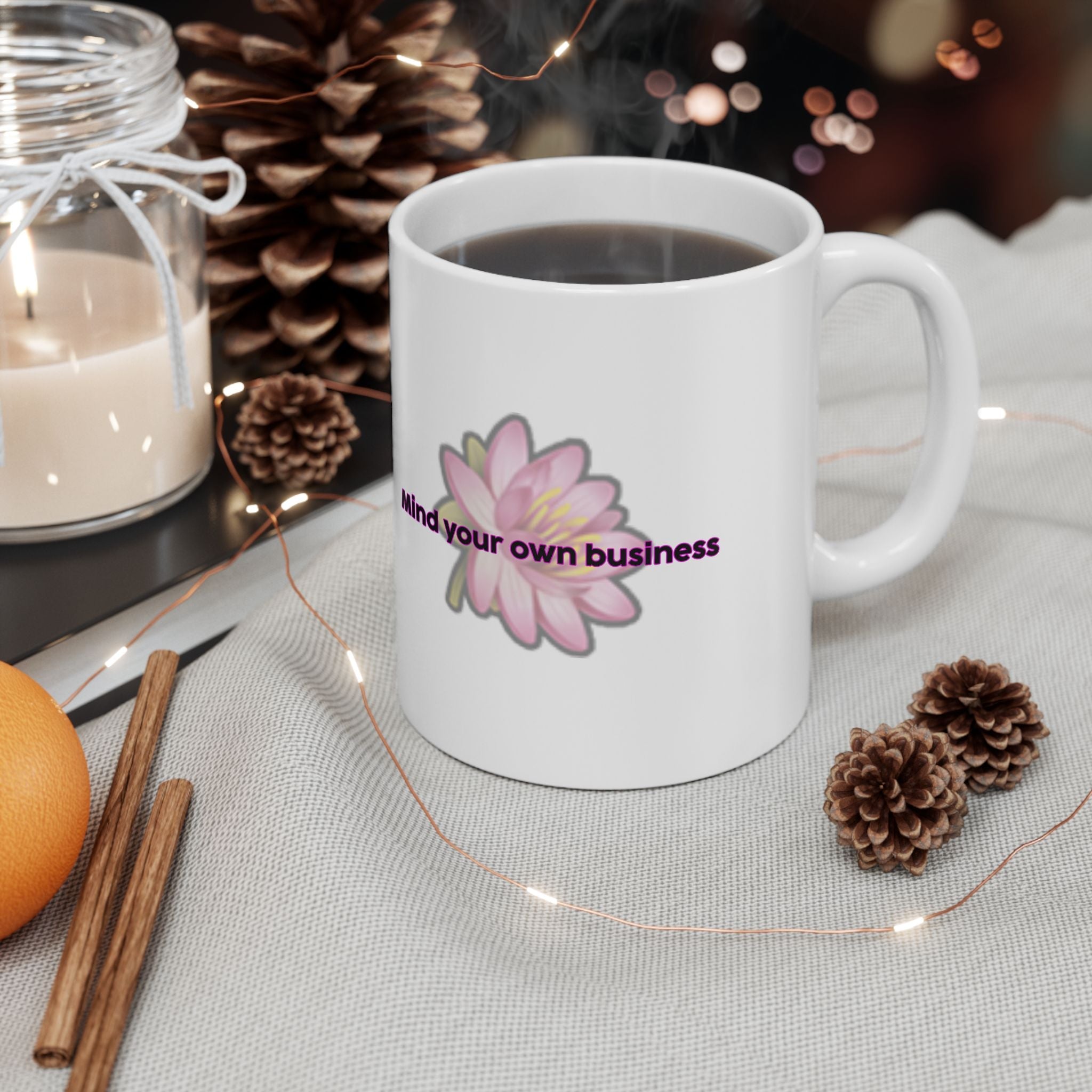 'Mind Your Own Business' Lotus Ceramic Mug, (11oz, 15oz) - High Roller Games Inc