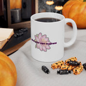 'Mind Your Own Business' Lotus Ceramic Mug, (11oz, 15oz) - High Roller Games Inc